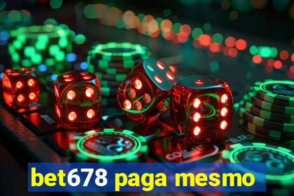 bet678 paga mesmo